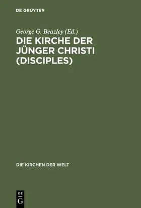 Beazley |  Die Kirche der Jünger Christi (Disciples) | eBook | Sack Fachmedien