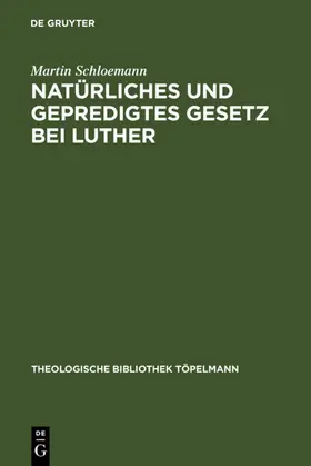 Schloemann | Natürliches und gepredigtes Gesetz bei Luther | E-Book | www.sack.de