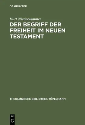 Niederwimmer | Der Begriff der Freiheit im Neuen Testament | E-Book | www.sack.de