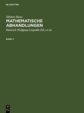 Leopoldt / Hasse / Roquette |  Helmut Hasse: Mathematische Abhandlungen. 3 | eBook | Sack Fachmedien