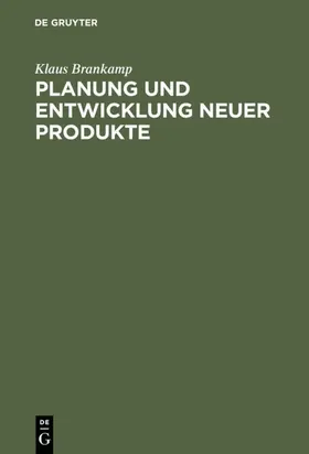 Brankamp |  Planung und Entwicklung neuer Produkte | eBook | Sack Fachmedien