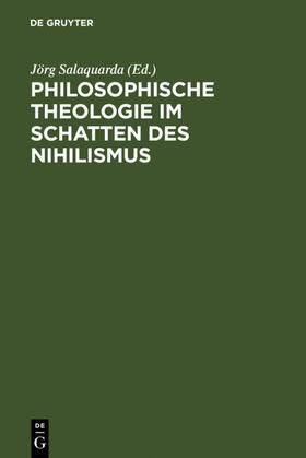 Salaquarda |  Philosophische Theologie im Schatten des Nihilismus | eBook | Sack Fachmedien