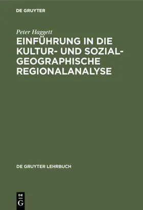 Haggett | Einführung in die Kultur- und sozialgeographische Regionalanalyse | E-Book | www.sack.de