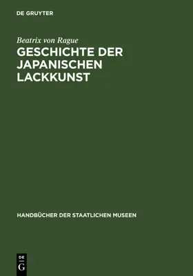 Rague |  Geschichte der japanischen Lackkunst | eBook | Sack Fachmedien