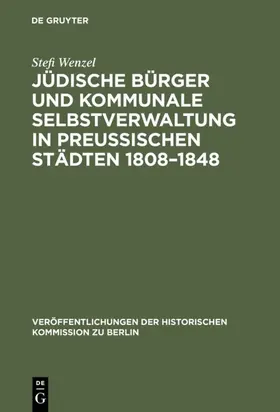 Wenzel | Jüdische Bürger und kommunale Selbstverwaltung in preußischen Städten 1808–1848 | E-Book | www.sack.de