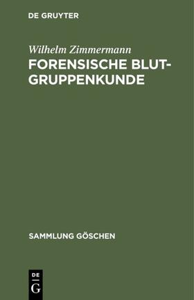 Zimmermann | Forensische Blutgruppenkunde | E-Book | sack.de