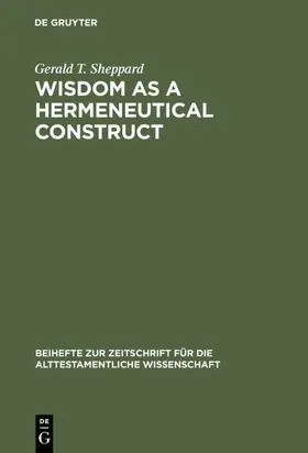 Sheppard | Wisdom as a Hermeneutical Construct | E-Book | www.sack.de