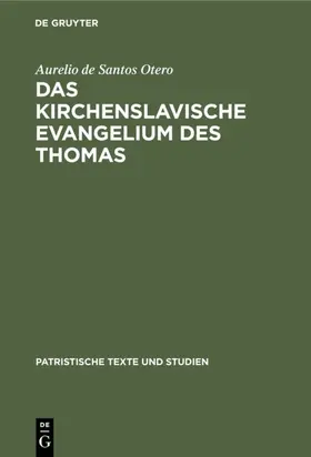 Santos Otero |  Das kirchenslavische Evangelium des Thomas | eBook | Sack Fachmedien