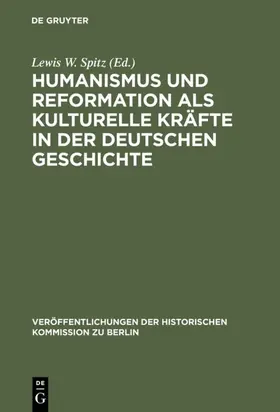 Spitz | Humanismus und Reformation als kulturelle Kräfte in der deutschen Geschichte | E-Book | www.sack.de