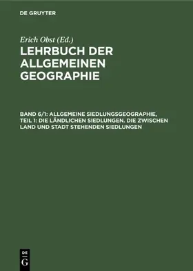 Obst |  Allgemeine Siedlungsgeographie, Teil 1: Die ländlichen Siedlungen. Die zwischen Land und Stadt stehenden Siedlungen | eBook | Sack Fachmedien