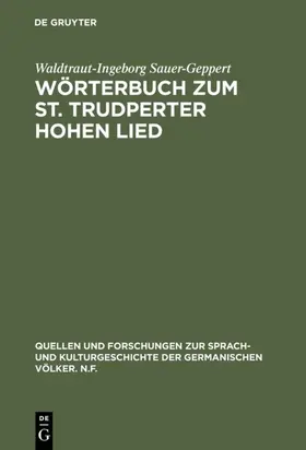 Sauer-Geppert |  Wörterbuch zum St. Trudperter Hohen Lied | eBook | Sack Fachmedien