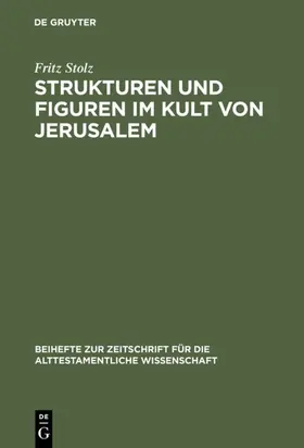 Stolz | Strukturen und Figuren im Kult von Jerusalem | E-Book | www.sack.de