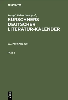 Kürschner |  Kürschners Deutscher Literatur-Kalender. 58. Jahrgang 1981 | eBook | Sack Fachmedien
