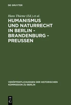 Thieme / Büsch / Jersch-Wenzel | Humanismus und Naturrecht in Berlin - Brandenburg - Preußen | E-Book | www.sack.de