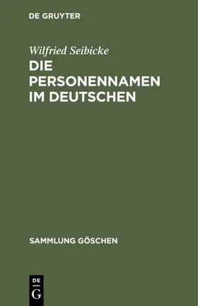 Seibicke |  Die Personennamen im Deutschen | eBook | Sack Fachmedien