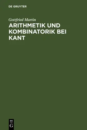 Martin |  Arithmetik und Kombinatorik bei Kant | eBook | Sack Fachmedien