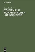 Kisch |  Studien zur humanistischen Jurisprudenz | eBook | Sack Fachmedien