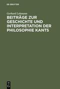 Lehmann |  Beiträge zur Geschichte und Interpretation der Philosophie Kants | eBook | Sack Fachmedien