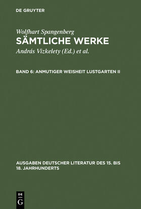 Spangenberg / Vizkelety / Tarnai |  Anmutiger Weisheit Lustgarten. Zweiter Teil | eBook | Sack Fachmedien