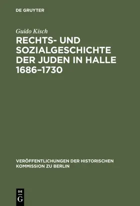 Kisch | Rechts- und Sozialgeschichte der Juden in Halle 1686–1730 | E-Book | sack.de