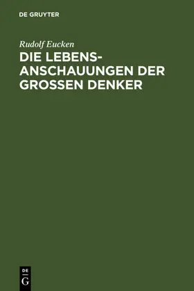 Eucken | Die Lebensanschauungen der großen Denker | E-Book | www.sack.de