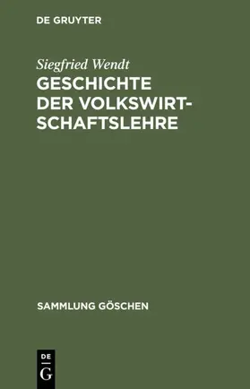 Wendt |  Geschichte der Volkswirtschaftslehre | eBook | Sack Fachmedien