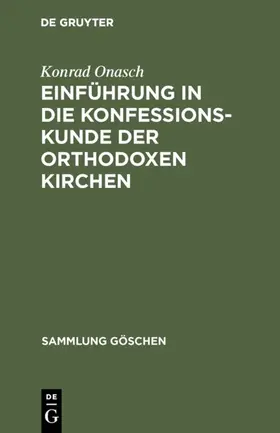 Onasch |  Einführung in die Konfessionskunde der orthodoxen Kirchen | eBook | Sack Fachmedien