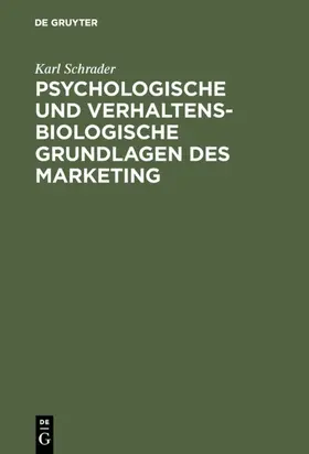 Schrader |  Psychologische und verhaltensbiologische Grundlagen des Marketing | eBook | Sack Fachmedien