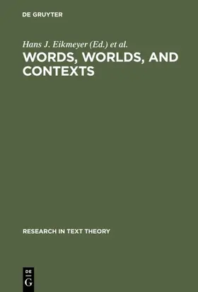 Eikmeyer / Rieser |  Words, Worlds, and Contexts | eBook | Sack Fachmedien