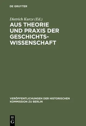 Kurze | Aus Theorie und Praxis der Geschichtswissenschaft | E-Book | www.sack.de