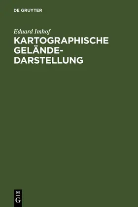 Imhof | Kartographische Geländedarstellung | E-Book | www.sack.de