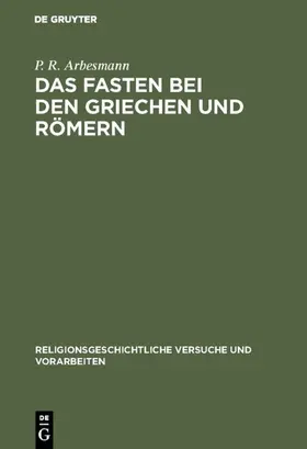 Arbesmann |  Das Fasten bei den Griechen und Römern | eBook | Sack Fachmedien