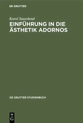 Sauerland |  Einführung in die Ästhetik Adornos | eBook | Sack Fachmedien