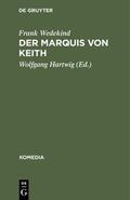 Wedekind / Hartwig |  Der Marquis von Keith | eBook | Sack Fachmedien