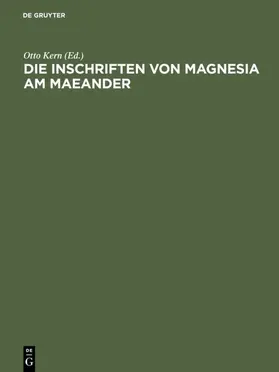 Kern |  Die Inschriften von Magnesia am Maeander | eBook | Sack Fachmedien