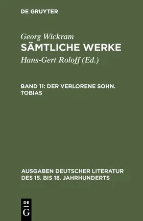 Wickram / Roloff |  Der verlorene Sohn. Tobias | eBook | Sack Fachmedien