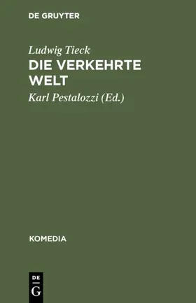 Tieck / Pestalozzi |  Die verkehrte Welt | eBook | Sack Fachmedien