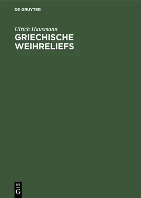 Hausmann |  Griechische Weihreliefs | eBook | Sack Fachmedien