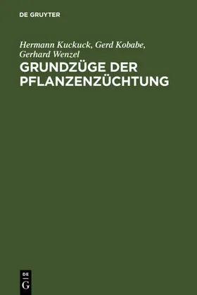 Kuckuck / Kobabe / Wenzel |  Grundzüge der Pflanzenzüchtung | eBook | Sack Fachmedien
