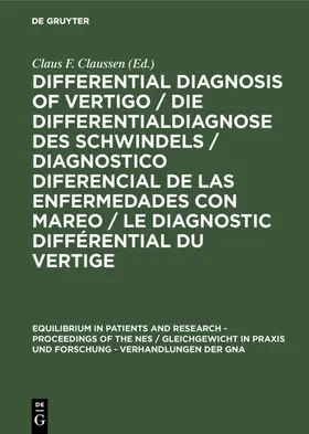 Claussen | Differential Diagnosis of Vertigo / Die Differentialdiagnose des Schwindels /Diagnostico diferencial de las enfermedades con mareo / Le diagnostic différential du vertige | E-Book | www.sack.de