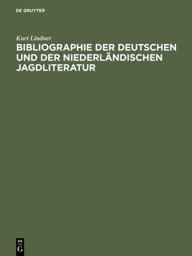 Lindner | Bibliographie der deutschen und der niederländischen Jagdliteratur | E-Book | sack.de