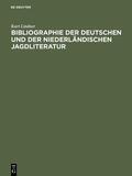 Lindner |  Bibliographie der deutschen und der niederländischen Jagdliteratur | eBook | Sack Fachmedien