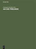 Schwöbel |  An die Freunde | eBook | Sack Fachmedien