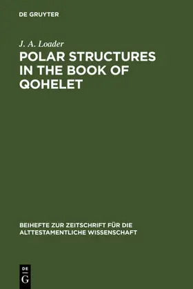 Loader |  Polar Structures in the Book of Qohelet | eBook | Sack Fachmedien