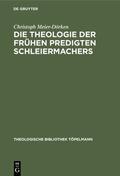 Meier-Dörken |  Die Theologie der frühen Predigten Schleiermachers | eBook | Sack Fachmedien