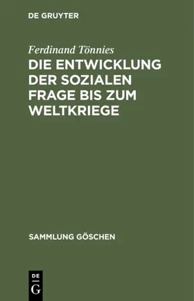 Tönnies |  Die Entwicklung der sozialen Frage bis zum Weltkriege | eBook | Sack Fachmedien