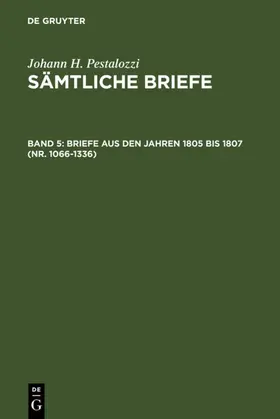 Feilchenfeld-Fales / Dejung |  Briefe aus den Jahren 1805 bis 1807 (Nr. 1066-1336) | eBook | Sack Fachmedien