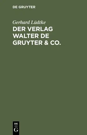 Lüdtke | Der Verlag Walter de Gruyter & Co. | E-Book | www.sack.de