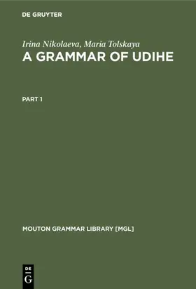 Nikolaeva / Tolskaya |  A Grammar of Udihe | eBook | Sack Fachmedien