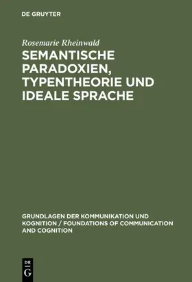 Rheinwald | Semantische Paradoxien, Typentheorie und ideale Sprache | E-Book | www.sack.de